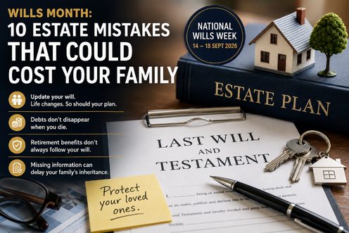 Wills Month: 10 estate mistakes that could cost your family